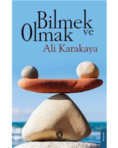 Bilmek ve Olmak