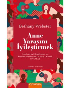 Anne Yarasını İyileştirmek