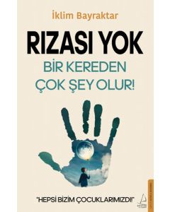 Rızası Yok - Bir Kereden Çok Şey Olur!