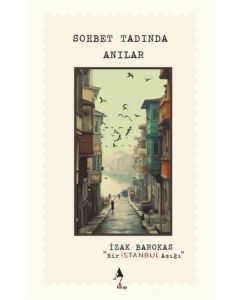 Sohbet Tadında Anılar - Bir İstanbul Aşığı