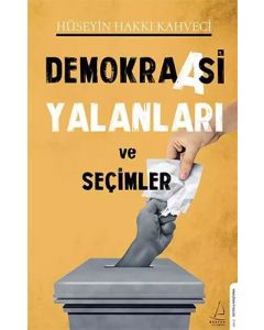 Demokraasi Yalanları ve Seçimler