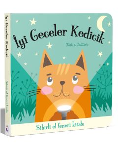 İyi Geceler Kedicik - Sihirli El Feneri Kitabı (Ciltli)
