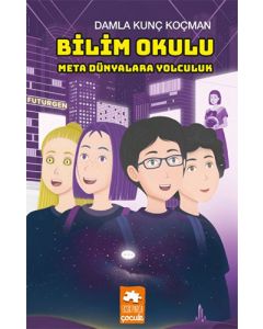 Bilim Okulu - Meta Dünyalılara Yolculuk