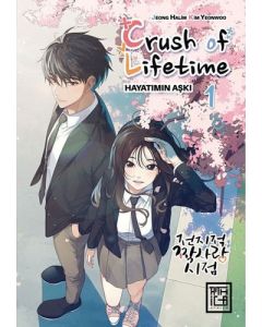 Crush of Life Time Hayatımın Aşkı - Cilt 1