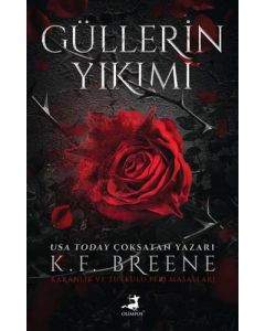 Güllerin Yıkımı