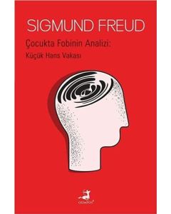 Çocukta Fobinin Analizi - Küçük Hans Vakası