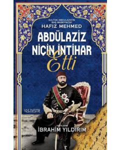 Abdülaziz Niçin İntihar Etti