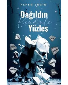 Dağıldın Kendinle Yüzleş