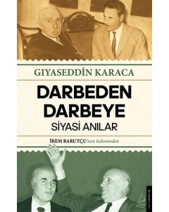Darbeden Darbeye - Siyasi Anılar