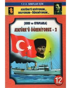 Atatürk’ü Öğreniyoruz -2 (Soru ve Cevaplarla)