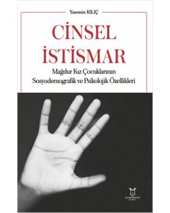 Cinsel İstismar Mağdur Kız Çocuklarının Sosyodemografik ve Psikolojik Özellikleri