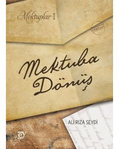 Mektuplar 1 - Mektuba Dönüş