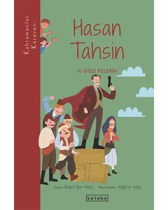 Kahramanlar Karavanı - Hasan Tahsin ve Gizli Pelerin