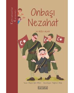 Kahramanlar Karavanı - Onbaşı Nezahat ve Kızlı Alay