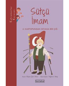 Kahramanlar Karavanı - Sütçü İmam ve Kartopundan Devasa Bir Çığ