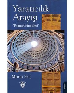 Yaratıcılık Arayışı - Roma Günceleri