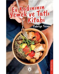 Ev Kadınının Yemek ve Tatlı Kitabı