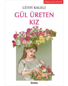 Gül Üreten Kız
