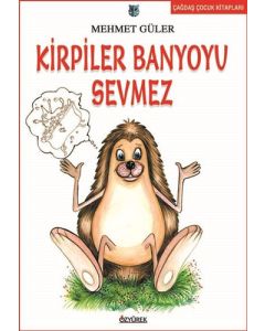 Kirpiler Banyoyu Sevmez