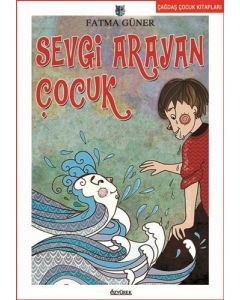 Sevgi Arayan Çocuk