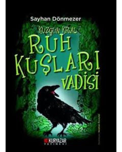 Kuzgun Kral - Ruh Kuşları Vadisi