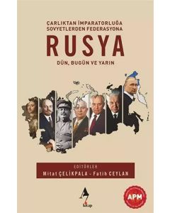 Rusya: Dün, Bugün ve Yarın