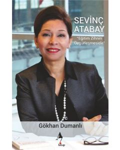 Sevinç Atabay - Eğitim Zihnin Özgürleştirmesidir