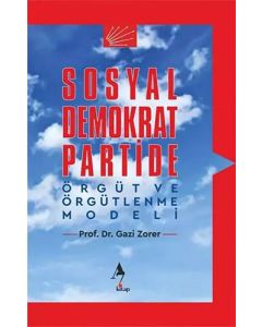 Sosyal Demokrat Partide Örgüt ve Örgütlenme Modeli