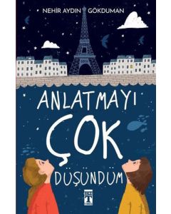 Anlatmayı Çok Düşündüm
