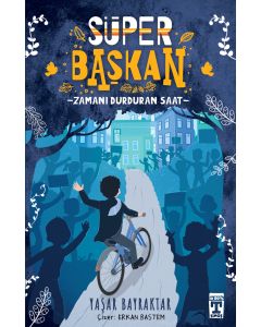 Süper Başkan - Zamanı Durduran Saat