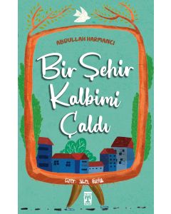 Bir Şehir Kalbimi Çaldı