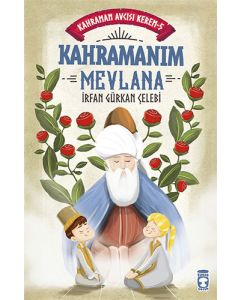 Kahraman Avcısı Kerem 5 - Kahramanım Mevlana