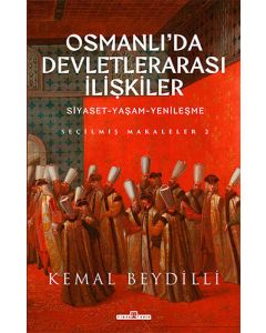 Osmanlı'da Devletlerarası İlişkiler 2 (Ciltli)
