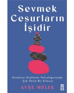 Sevmek Cesurların İşidir