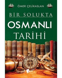 Bir Solukta Osmanlı Tarihi