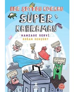 Her Şeyden Korkan Süper Kahraman