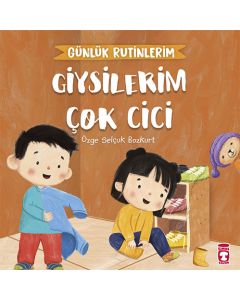 Giysilerim Çok Cici - Günlük Rutinlerim