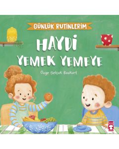 Haydi Yemek Yemeye - Günlük Rutinlerim