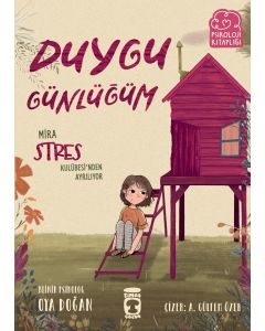 Mira Stres Kulübesinden Ayrılıyor - Duygu Günlüğüm