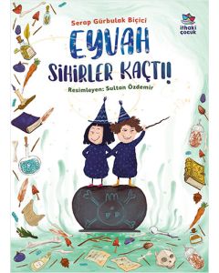 Eyvah Sihirler Kaçtı!