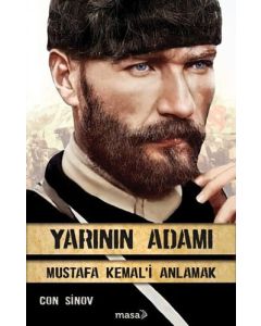 Yarının Adamı Mustafa Kemal'i Anlamak