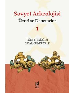 Sovyet Arkeolojisi Üzerine Denemeler 1