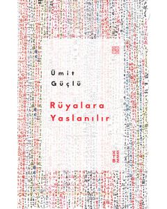 Rüyalara Yaslanılır