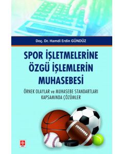  Spor İşletmelerine Özgü İşlemlerin Muhasebesi 