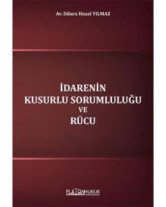 İdarenin Kusurlu Sorumluluğu ve Rücu 