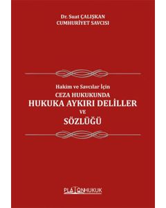 Ceza Hukukunda Hukuka Aykırı Deliller ve Sözlüğü
