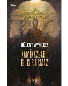 Kamikazeler El Ele Uçmaz