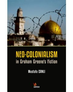 Neo-Colonialism in Graham Greene’s Fiction