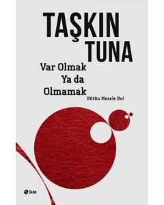 Var Olmak ya da Olmamak