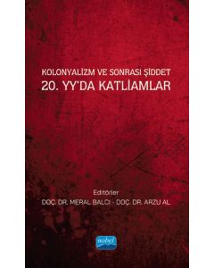 Kolonyalizm ve Sonrası Şiddet 20. Yy’da Katliamlar